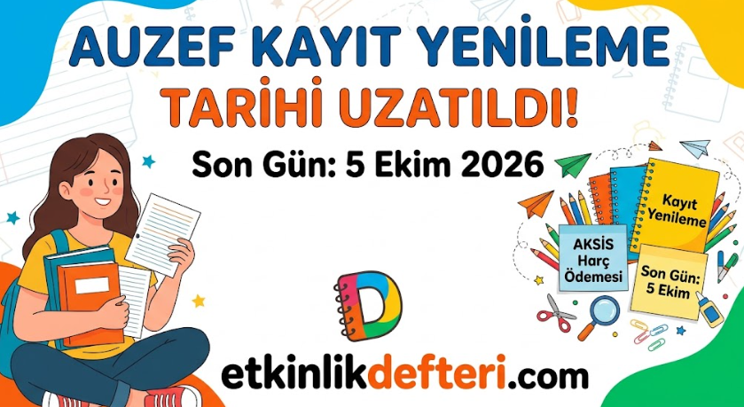 AUZEF 2026-2027 Güz Dönemi Kayıt Yenileme Tarihi Uzatıldı! İşte Son Gün ve Detaylar