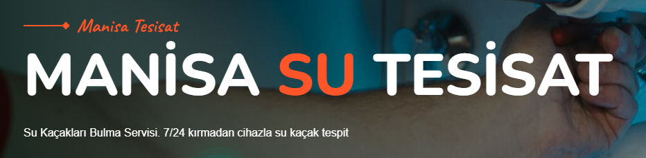 Manisa’da Su Tesisatı Sorunlarında Hızlı ve Doğru Çözüm